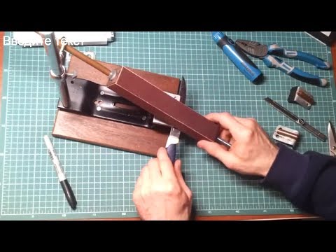 Приспособления для заточки ножей: виды и чертежи, изготовление своими руками